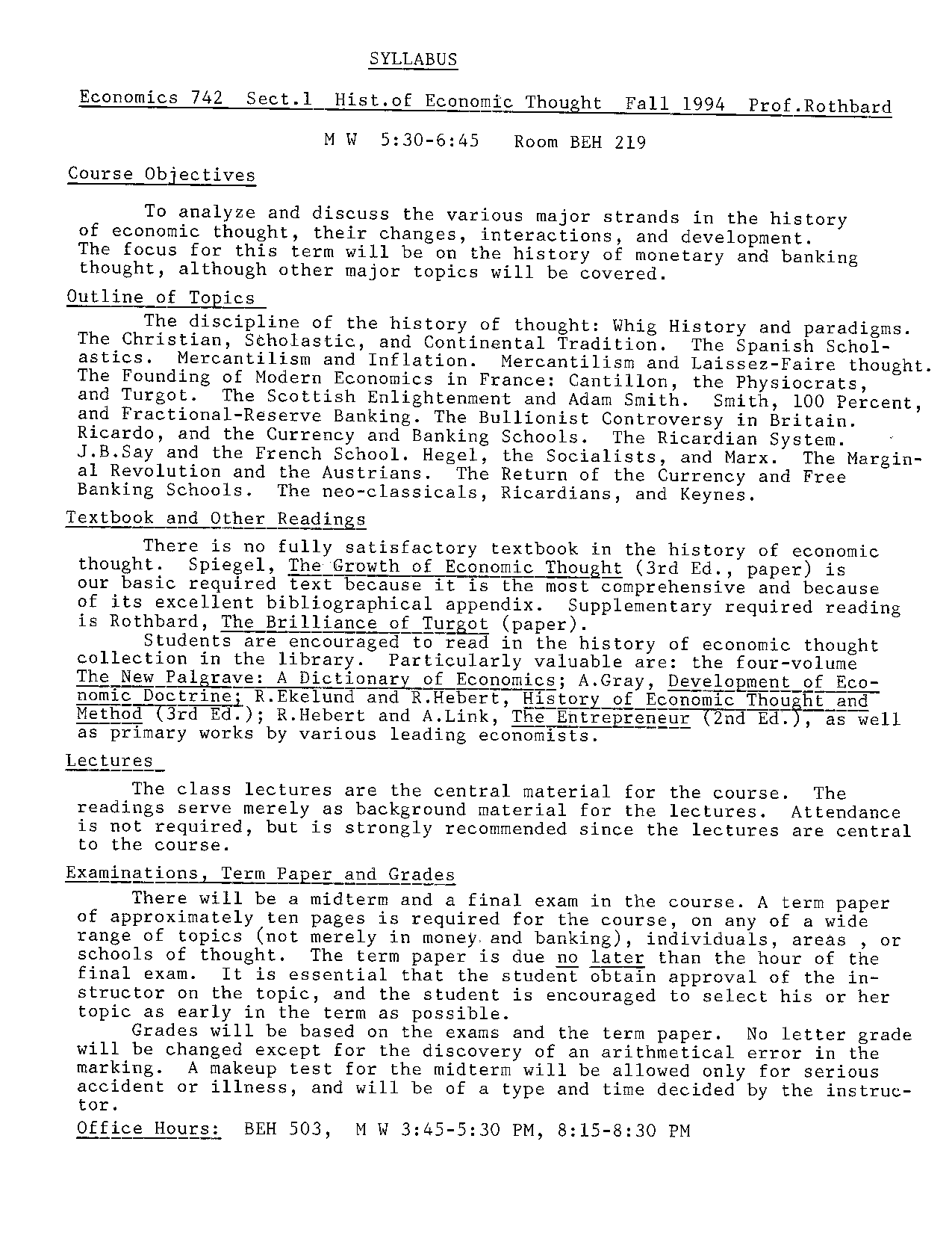 SYLLABUS Economics 742 Sect. I Hist. of Economic Thought Fall 1994 Prof. Rothbard